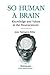 So Human a Brain by Harrington