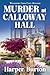 Murder at Calloway Hall: A twisty small-town whodunit (Windmere Cove Cozy Mystery Book 3)