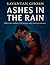 ASHES IN THE RAIN by Sayantan Ghosh