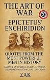 The Warrior’s Mindset: The Art of War, Epictetus’ Enchiridion, and Quotes From the Most Powerful Men in History (Lessons on Strategy, Discipline, Philosophy, Leadership, Success, and Victory)