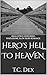 Hero's Hell to Heaven