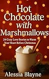 Hot Chocolate with Marshmallows by Alessia Blayne