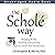 The Scholé Way: Bringing Re...