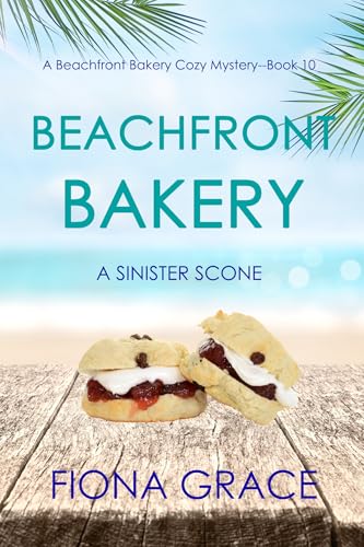 Beachfront Bakery: A Sinister Scone (A Beachfront Bakery Cozy Mystery—Book 10)