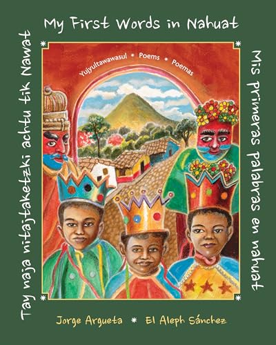 Tay naja nitajtaketzki achtu tik Nawat / ‌Mis primeras palabras en nahuat / My First Words in Nahuat‌ (Hardcover)