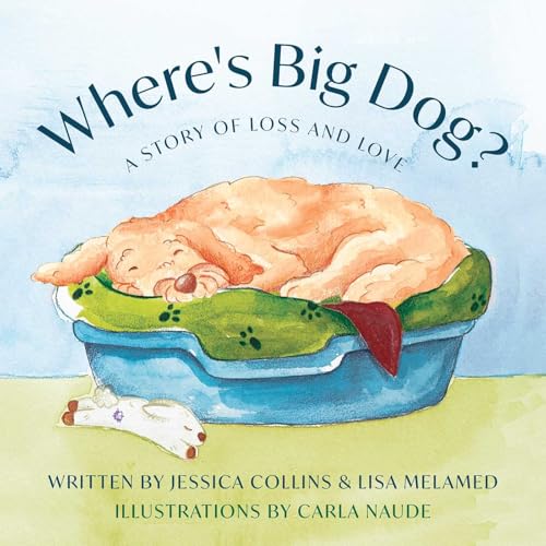 Where's Big Dog?: A Story of Loss and Love (Hardcover)