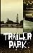 Trailer Park by Ellis Sinclair