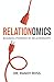 Relationomics: Business Pow...