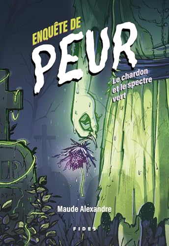 Enquête de peur : Le chardon et le spectre vert (Kindle Edition)
