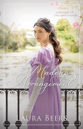 A Madcap Arrangement (Courting the Unconventional #4)