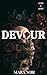 Devour by Mara Noir