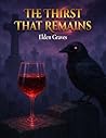 The Thirst That Remains by Elden Graves