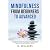 MINDFULNESS FROM BEGINNERS ...