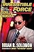 Irresistible Force by Brian R. Solomon