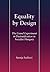 Equality by Design: The Grand Experiment in Destratification in Socialist Hungary