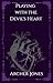 Playing with the Devil's Heart