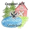 Compost Jeff: A True Story (Red Castle Farm Stories) Compost Jeff: A True Story (Red Castle Farm Stories)