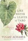 Like Water on Leaves of Taro: A Himalayan Memoir
