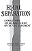 Equal Separation: Understanding the Religion Clauses of the First Amendment (Contributions in Legal Studies Book 58)