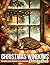 Christmas Windows Coloring Book: Cozy Winter Scenes Coloring Pages Featuring Charming Window Vignettes, and Warmth Nooks Illustrations for All Ages Relaxation and Creativity