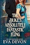 The Duke's Absolutely Fantastic Fling (The Notorious Briarwoods #15)