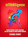 InTRANSigence by Dianna Kenny