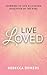 Live Loved: Learning to Liv...