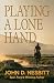 Playing a Lone Hand
