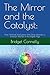 The Mirror and the Catalyst by Bridget Connelly