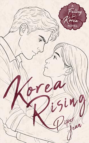 Korea Rising (Falling for Korea Book 2)