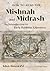 How to Read the Mishnah and Midrash: An Introduction to Early Rabbinic Literature