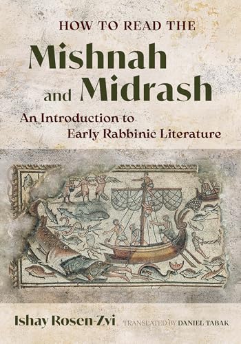 How to Read the Mishnah and Midrash: An Introduction to Early Rabbinic Literature (Paperback)