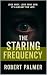 The Staring Frequency: A Cautionary Tale of AI