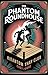 The Phantom Roundhouse