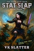 Stat Slap 4: The Stats Slap Back: A Murderhobo LitRPG