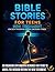 Bible Stories for Teens New Testament by R SCHNEIDER