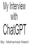 My Interview with ChatGPT My Interview with ChatGPT