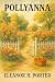 Pollyanna — Illustrated Edi...