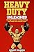 Heavy Duty Unleashed by Catalyst Publishing
