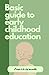 BASIC GUIDE TO EARLY CHILDH...