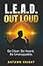 L.E.A.D. OUT LOUD by Antawn Knight