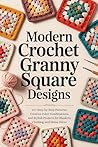 Modern Crochet Gr...