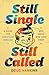 Still Single, Still Called:...