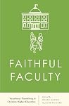 Faithful Faculty:...