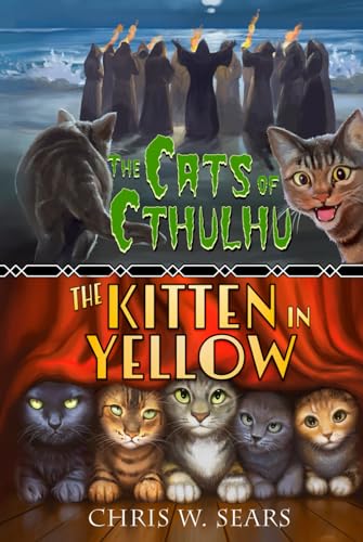The Cats of Cthulhu & The Kitten in Yellow (Meowthos)