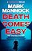 DEATH COMES EASY (LACHLAN B...