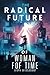 The Radical Future of Woman on the Edge of Time by Emma Steele