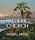Frederic Church: Global Artist