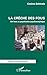 La crèche des fous: Art bru...