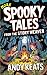 More Spooky Tales from the ...
